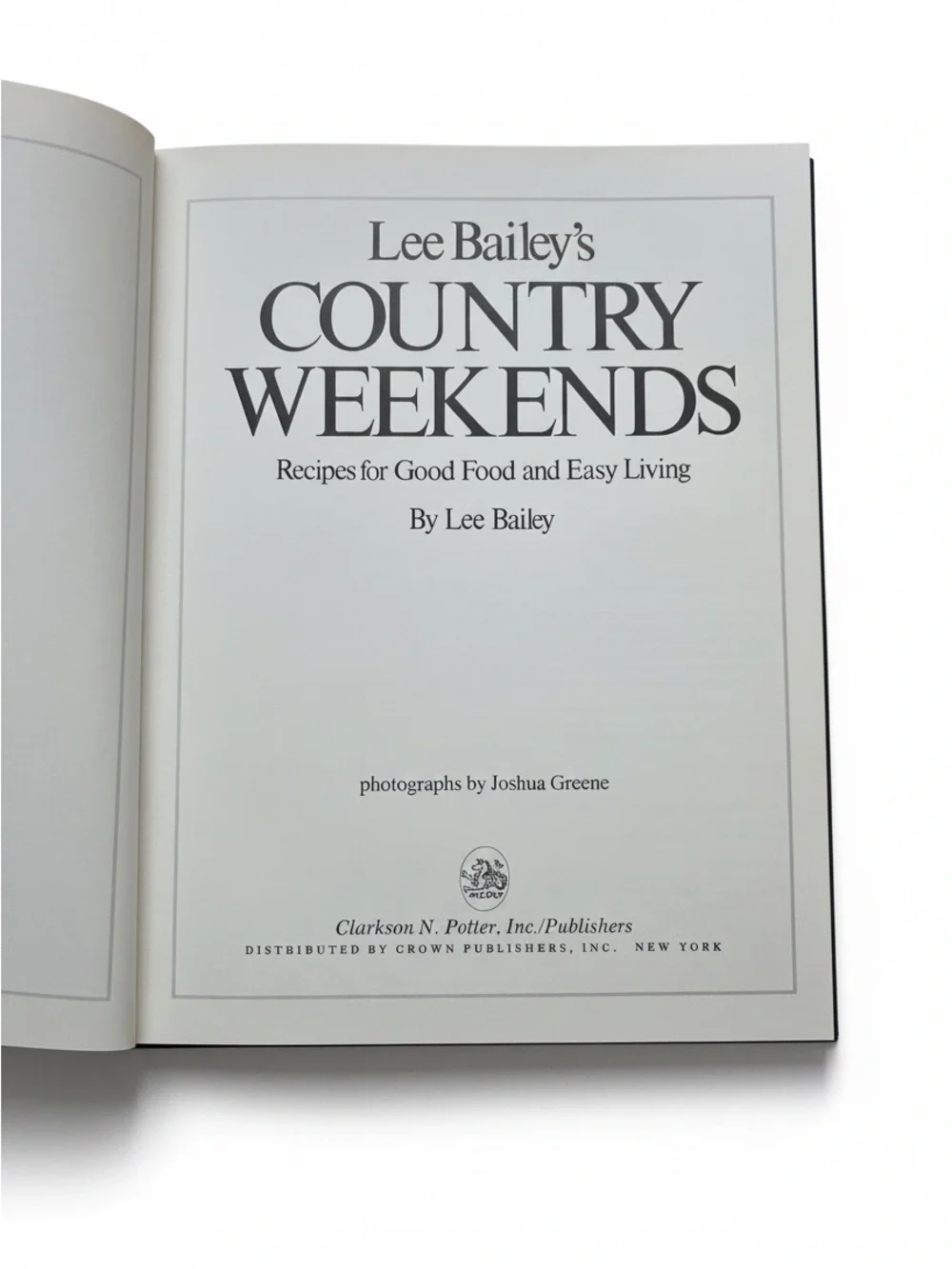 4/$20 Lee Bailey’s Country Weekends Cookbook Easy Living Entertaining Hardcover